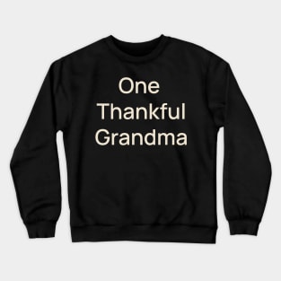 One Thankful Grandma Thanks Thanksgiving Crewneck Sweatshirt